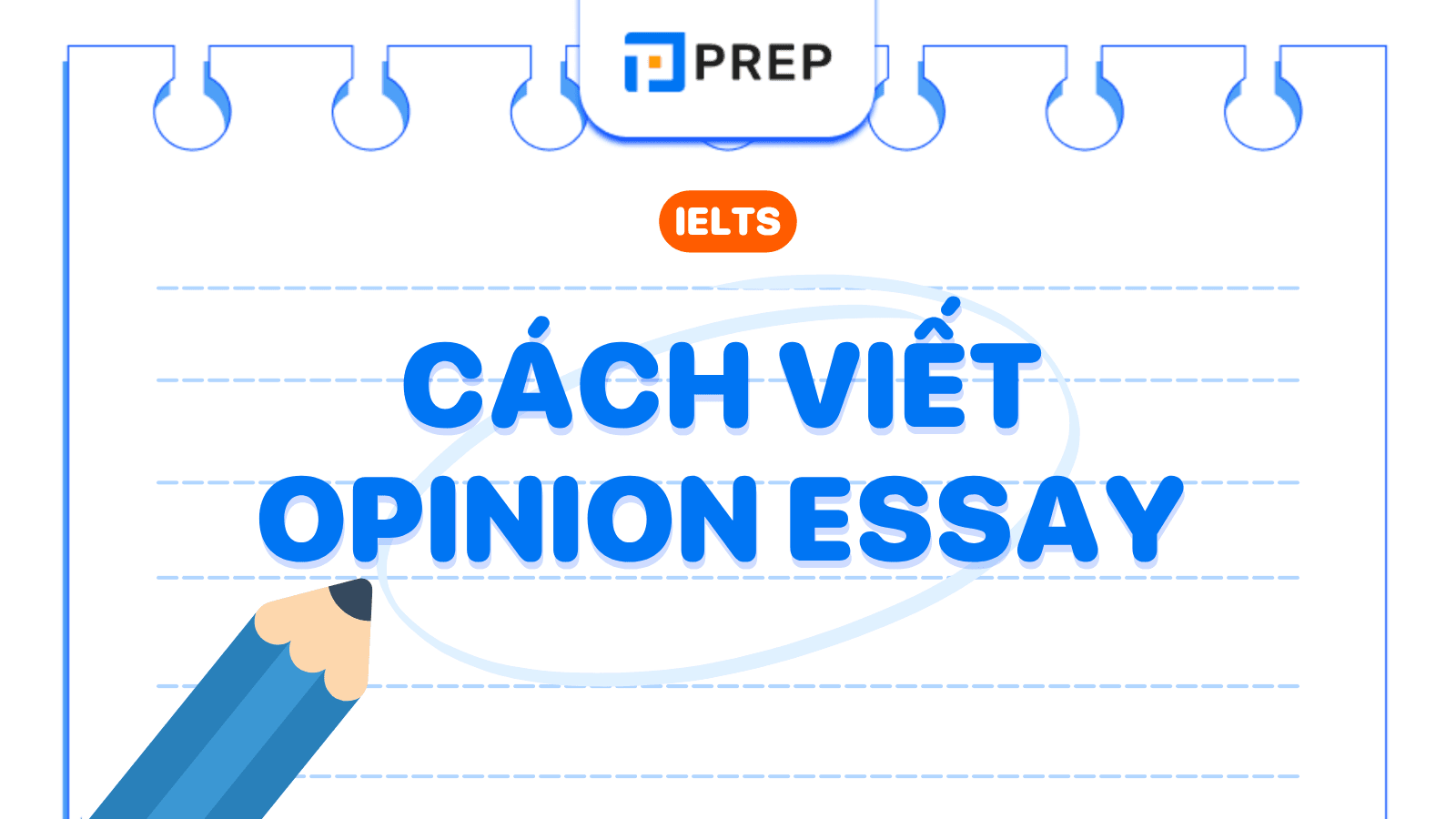 Cách viết Opinion Essay