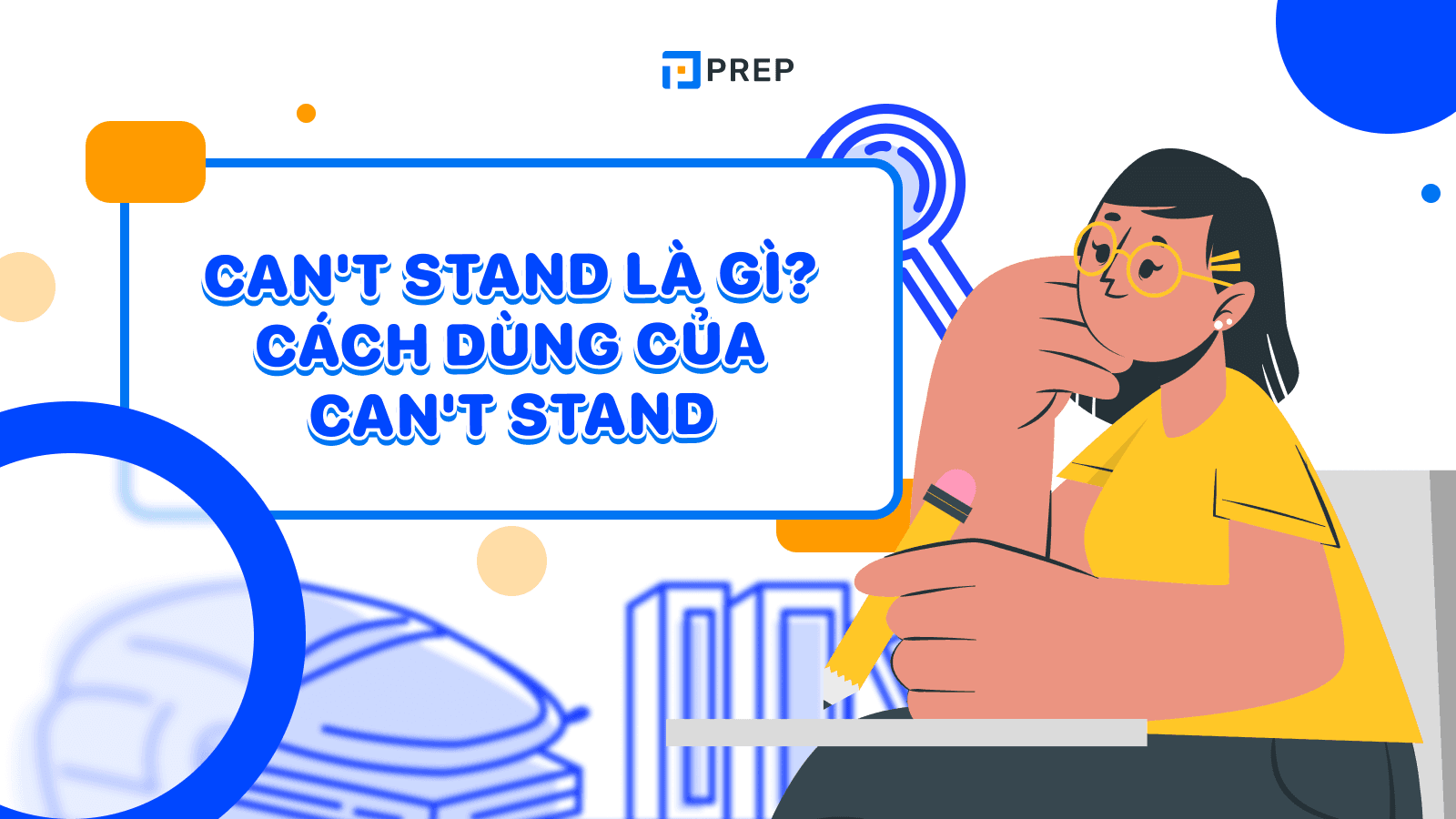 Can't stand là gì?