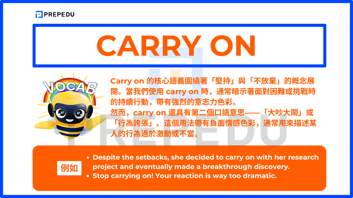 Carry on 的核心語義圍繞著「堅持」與「不放棄」的概念展開