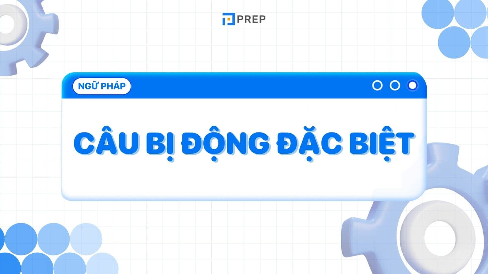 Câu bị động đặc biệt