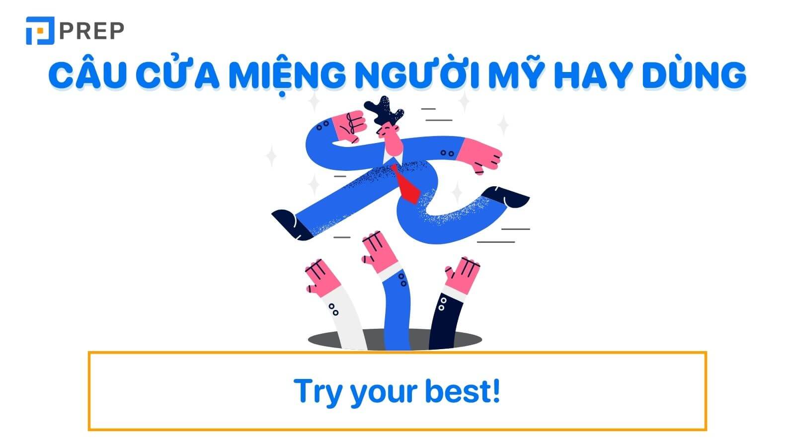 Câu cửa miệng tiếng Anh người Mỹ hay dùng