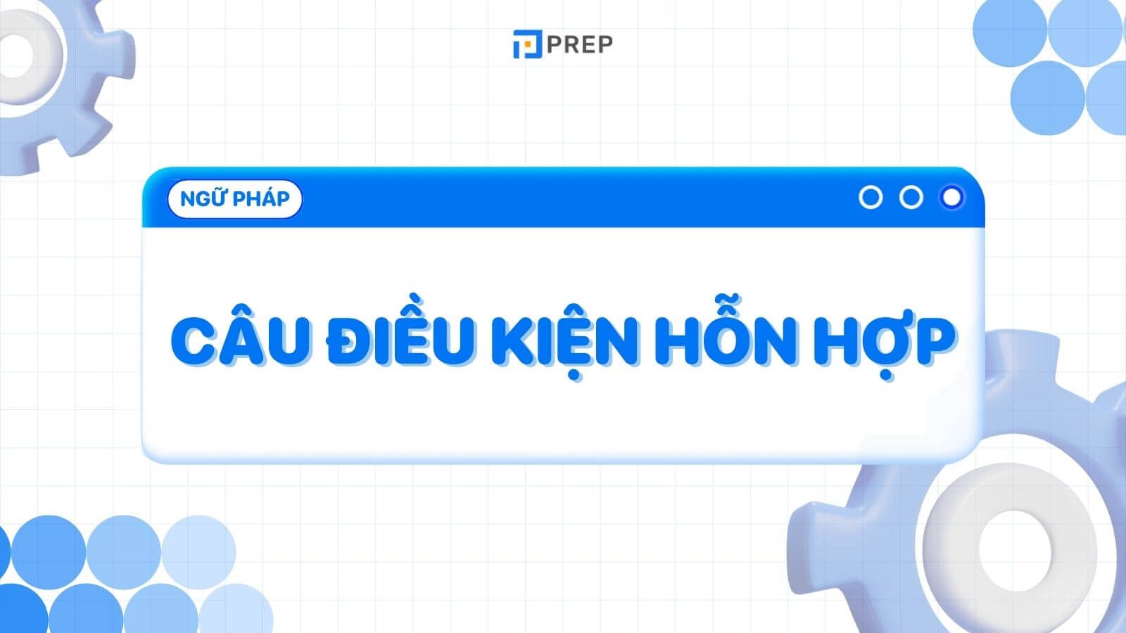 Câu điều kiện hỗn hợp
