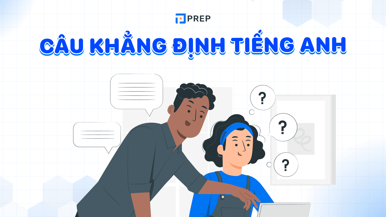 Câu khẳng định tiếng Anh là gì?