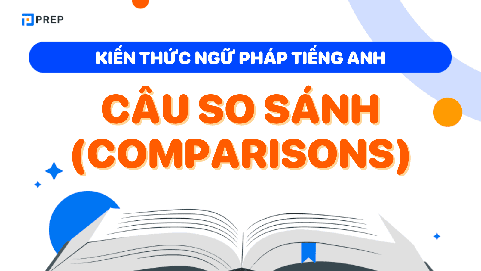 Cách dùng cấu trúc 5 loại câu so sánh trong tiếng Anh