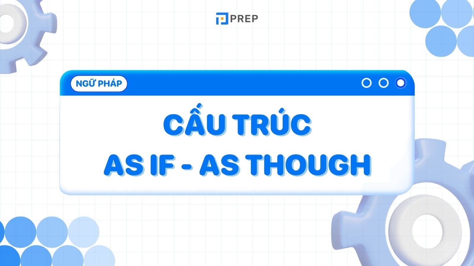 Cấu trúc As if As though