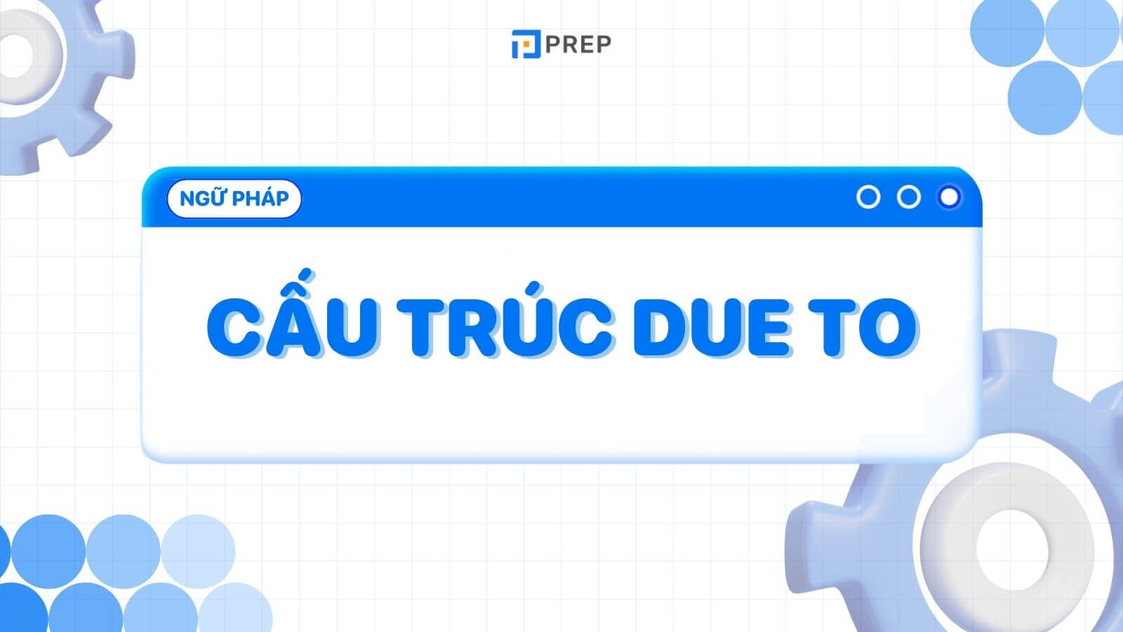 Cấu trúc Due to