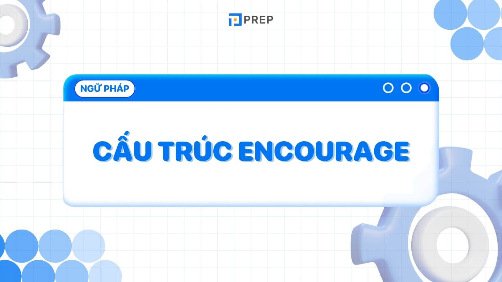 Cấu trúc Encourage
