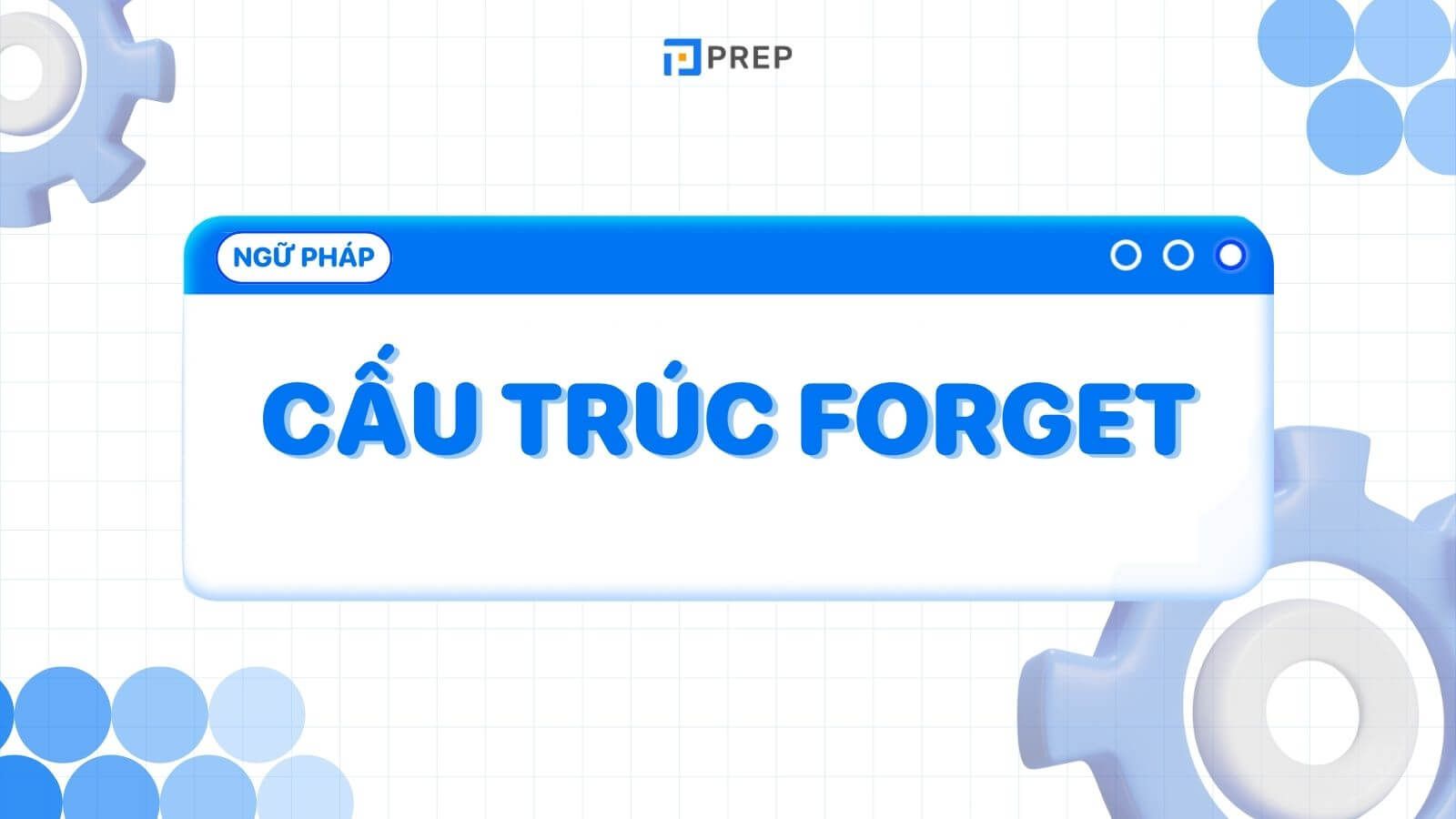 Cấu trúc Forget