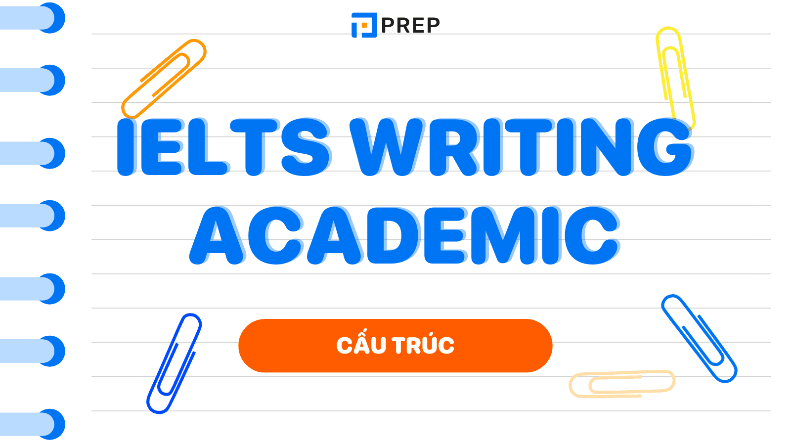 Cấu trúc IELTS Writing Academic