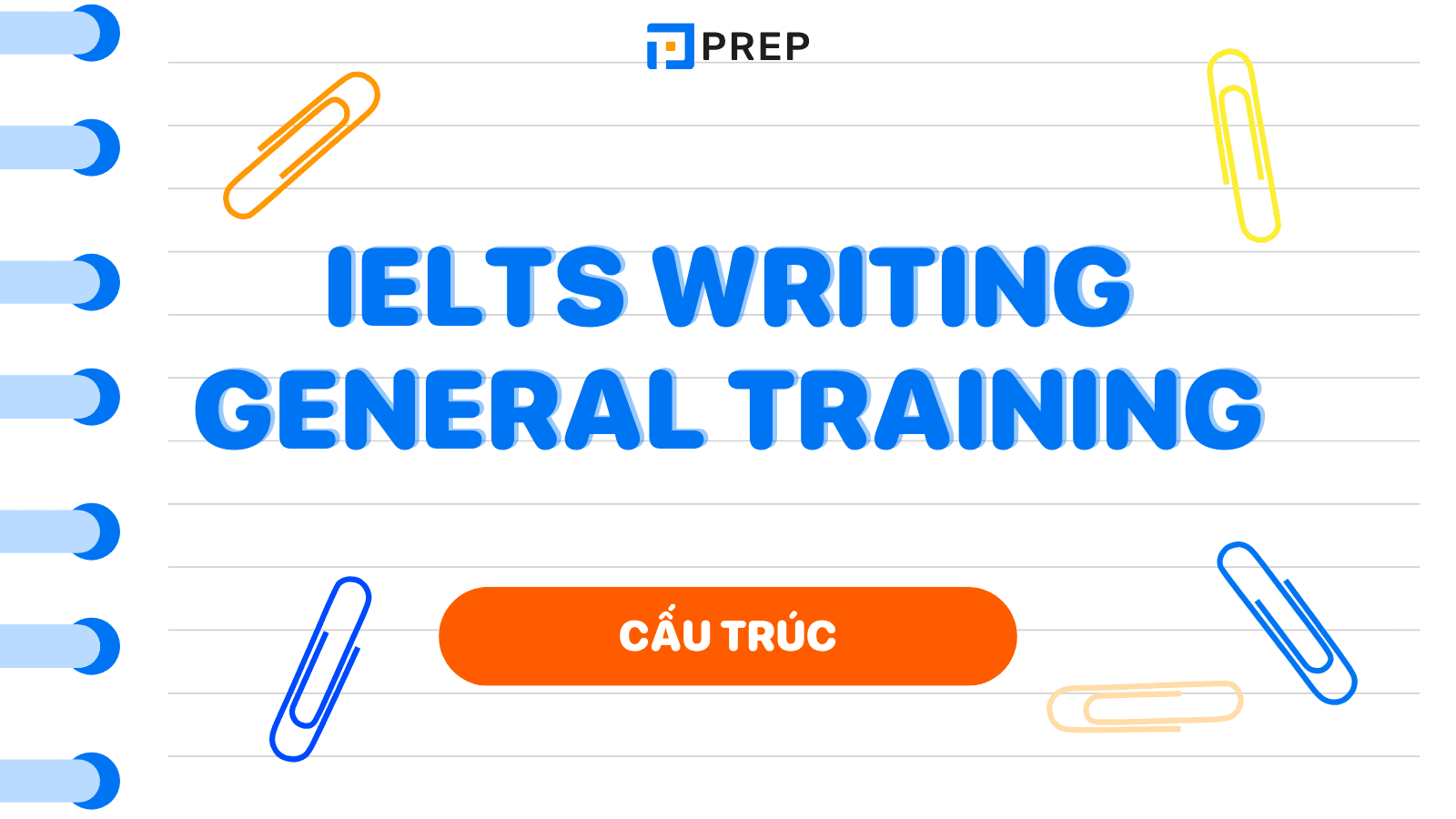 Cấu trúc IELTS Writing General Training