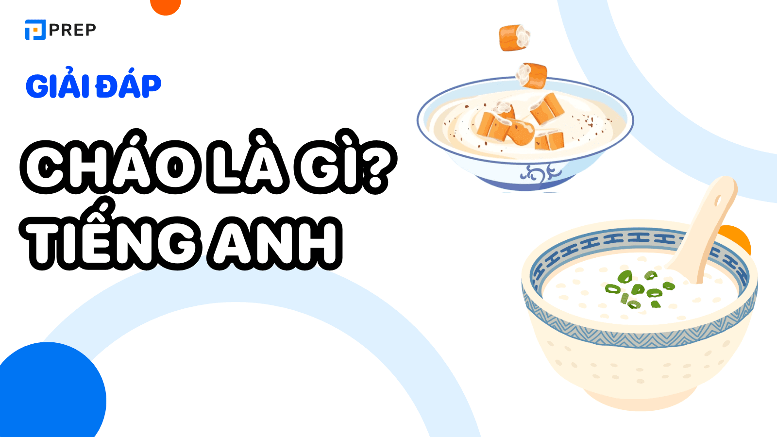 Cháo tiếng Anh là gì?