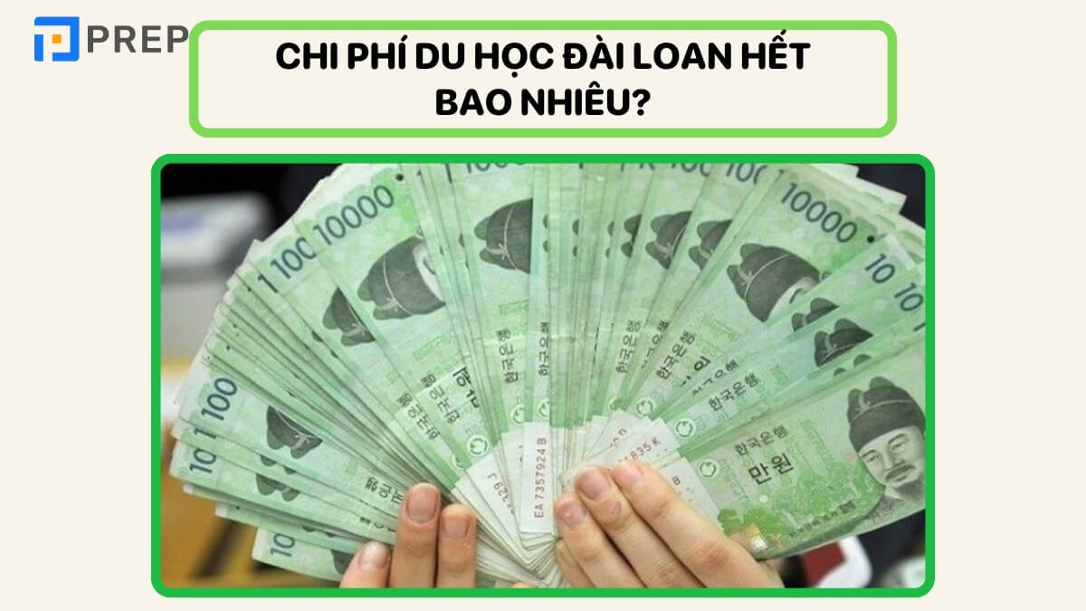 Du học Đài Loan chi phí bao nhiêu?
