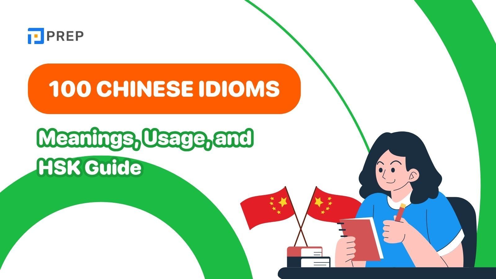 100 Chinese Idioms: Meanings, Usage, and HSK Guide