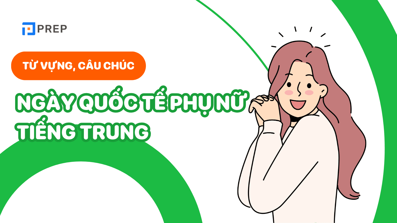 Chúc mừng ngày Quốc tế Phụ nữ bằng tiếng Trung
