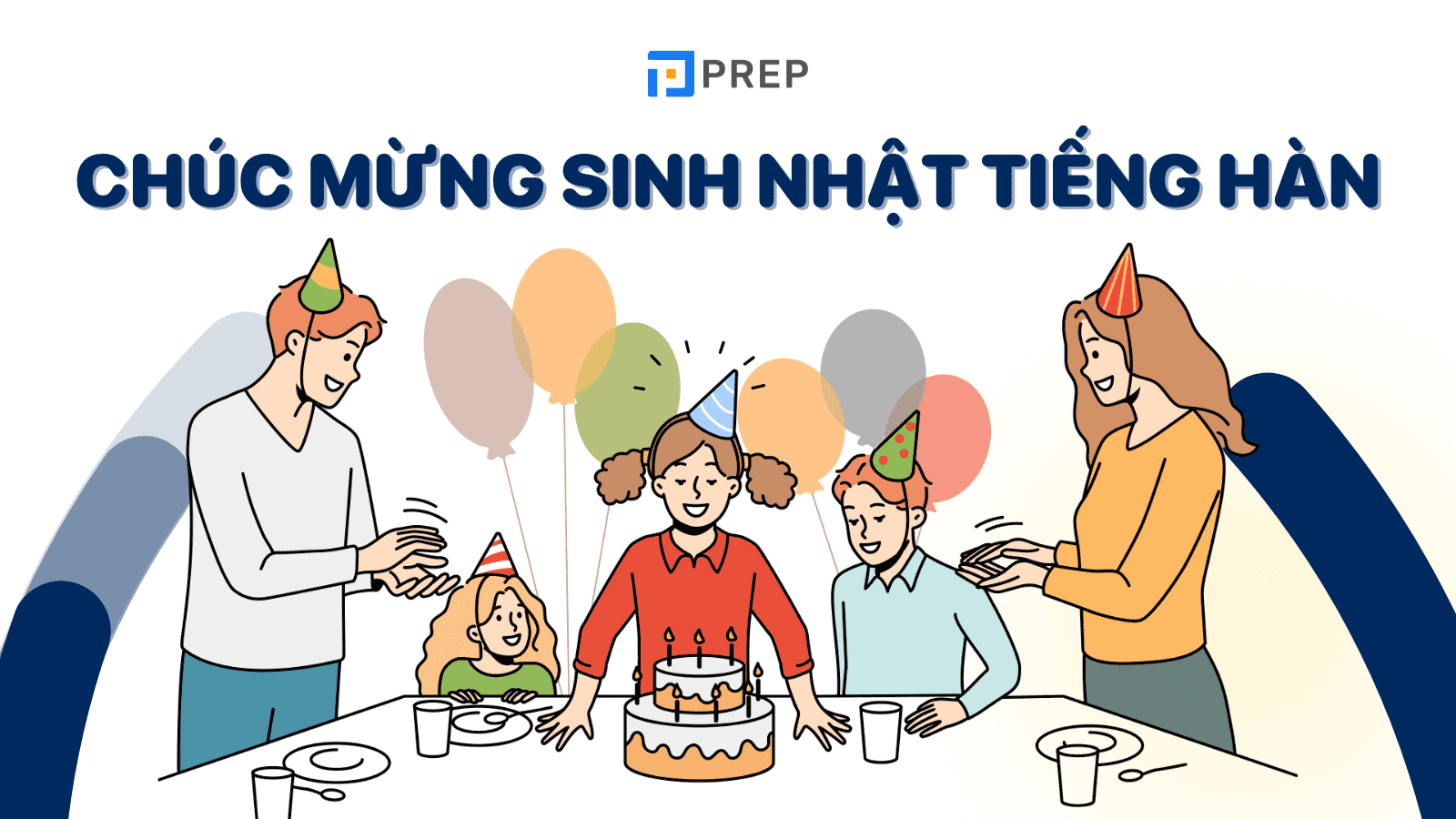 Tổng hợp lời chúc mừng sinh nhật tiếng Hàn hay nhất cho mọi đối tượng
