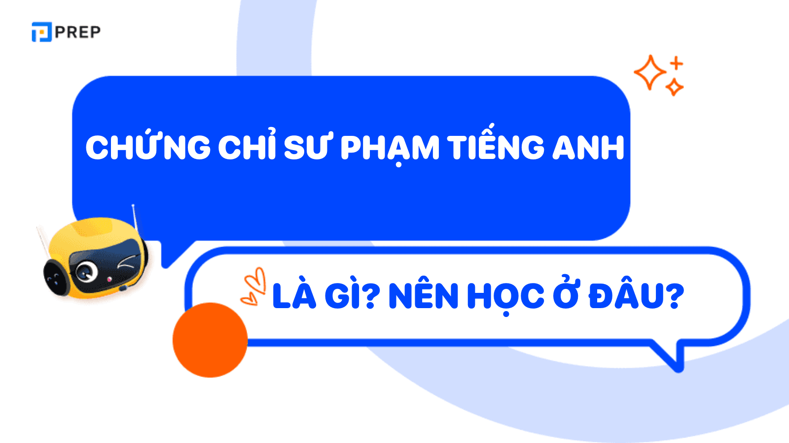 Chứng chỉ sư phạm tiếng Anh: tất tần tật thông tin cần biết