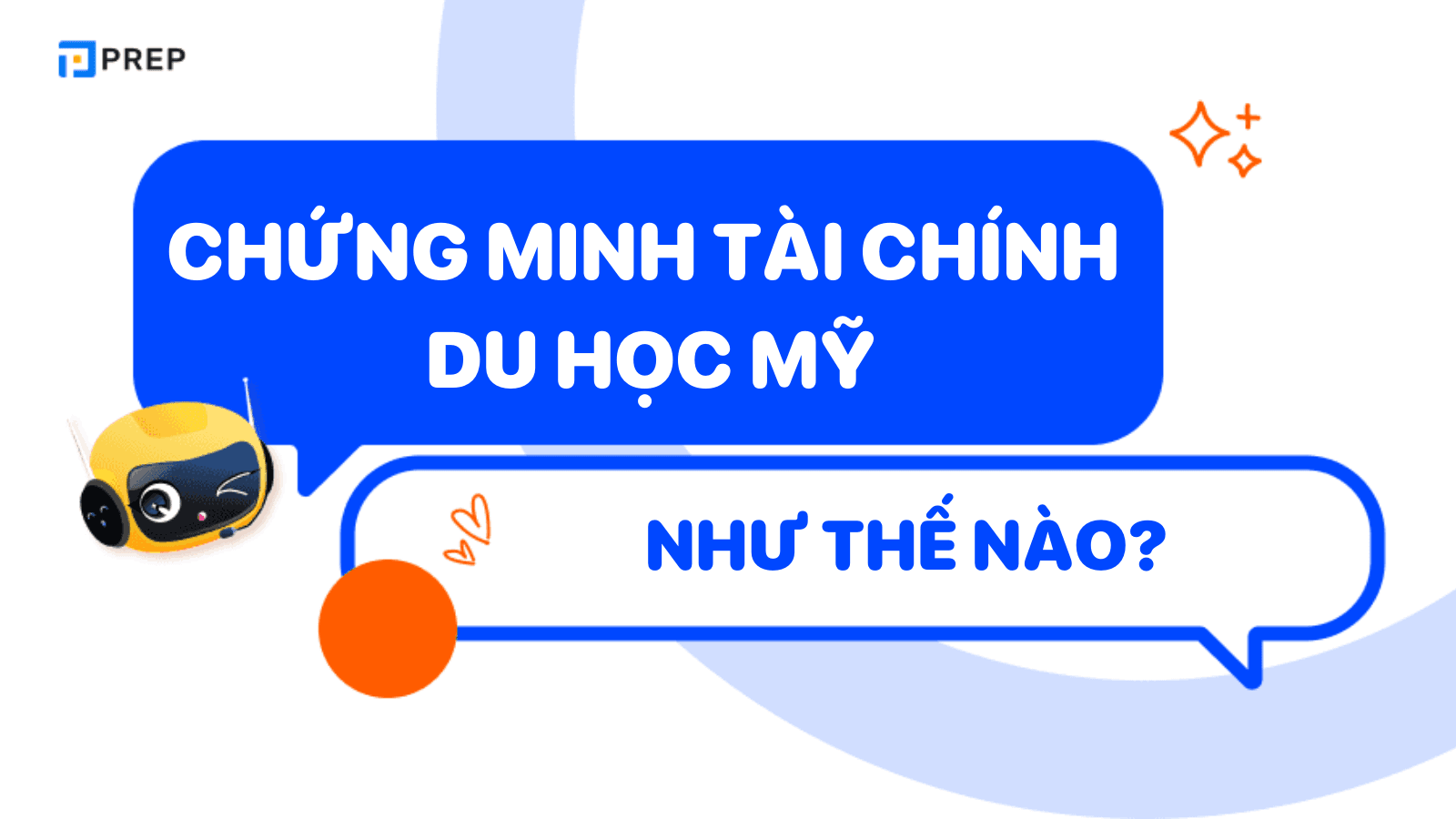 Cẩm nang chứng minh tài chính du học Mỹ mới nhất