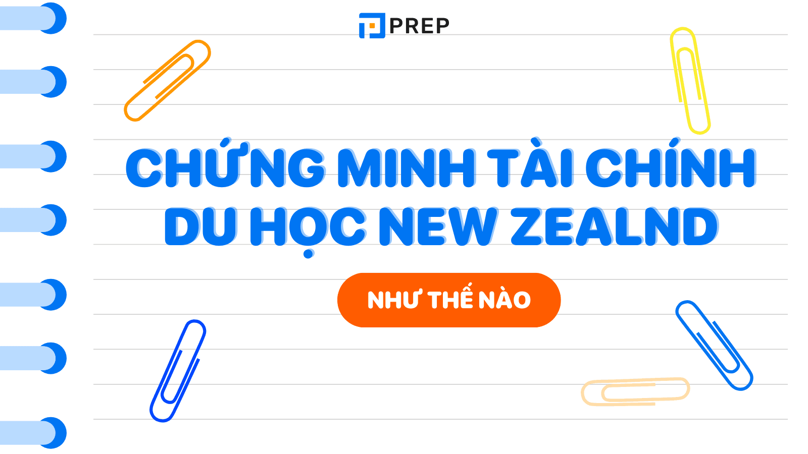 Tổng hợp thông tin cần biết về chứng minh tài chính du học New Zealand