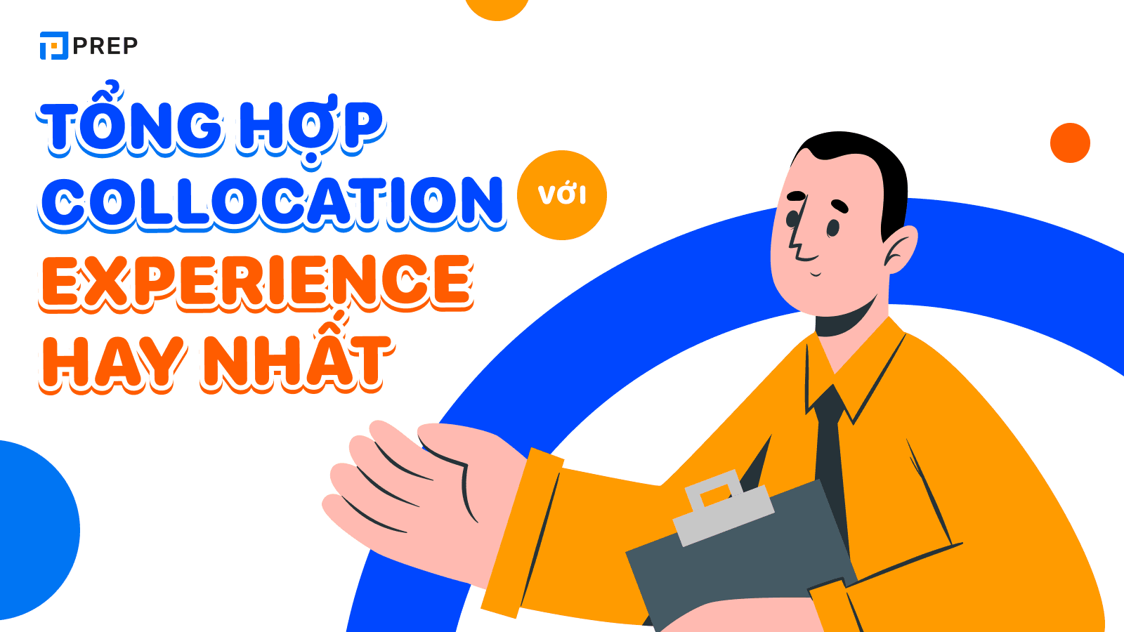 Tổng hợp collocation về Experience