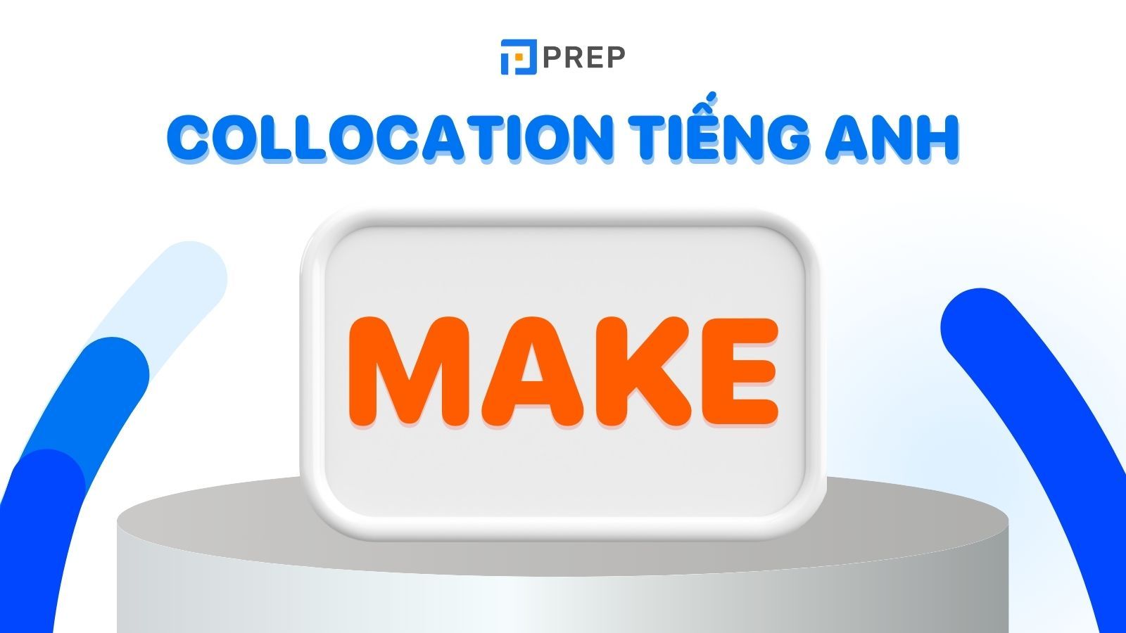 Collocation với Make
