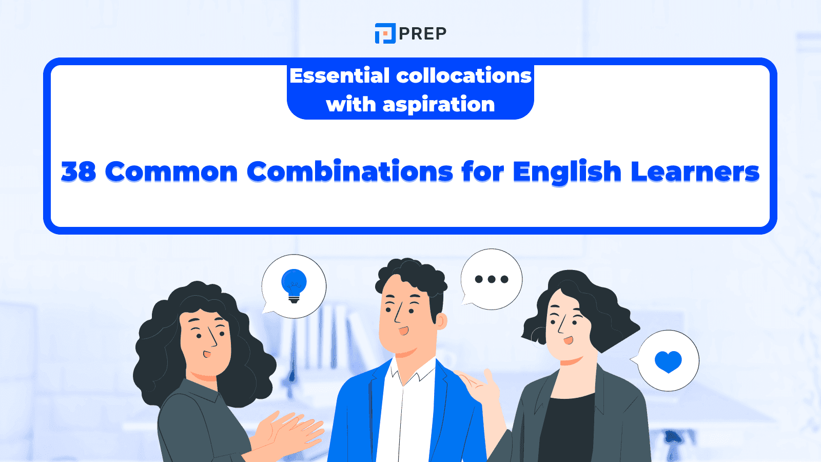Essential collocations with aspiration: 38 Common Combinations for English Learners