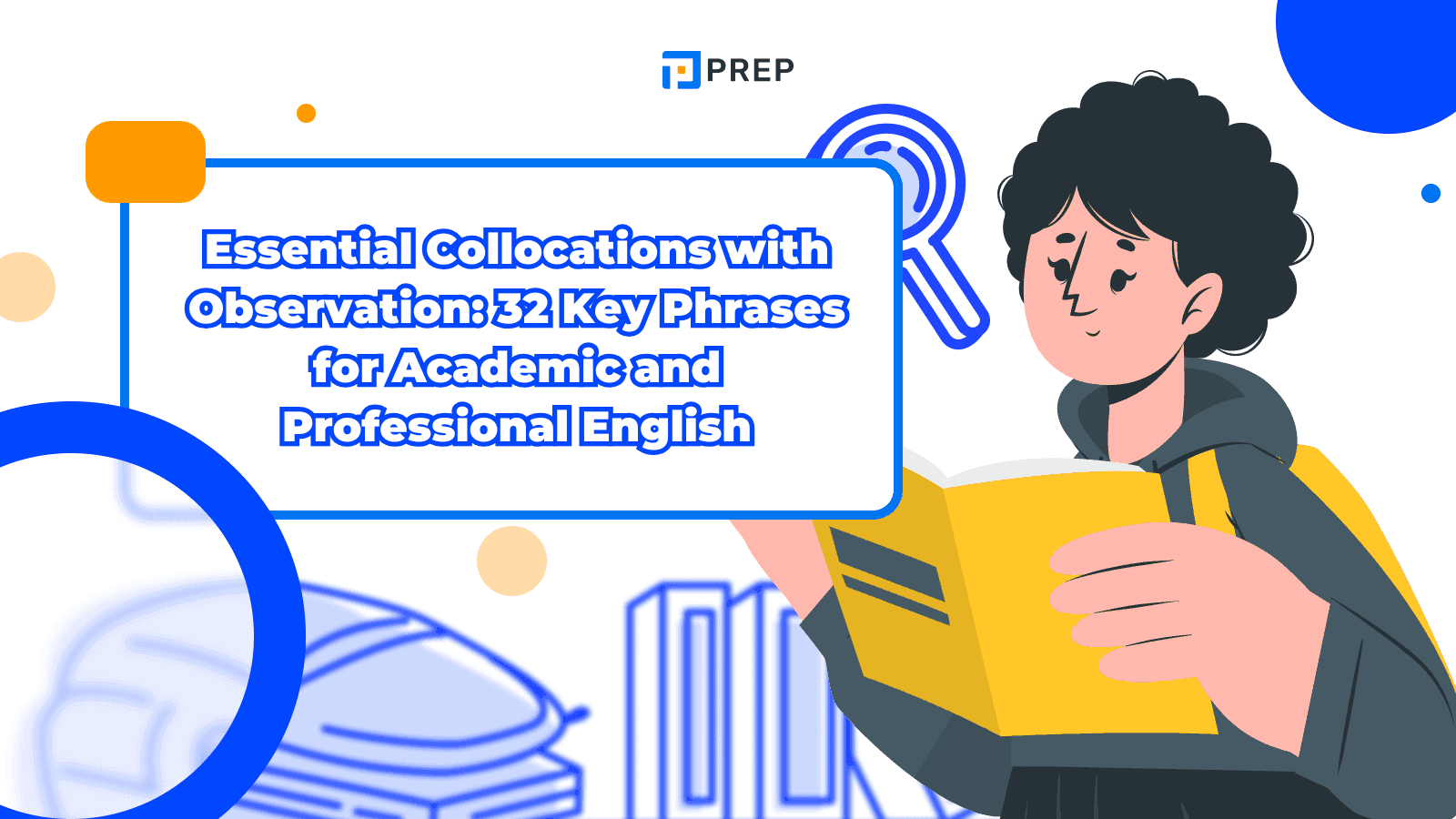 Essential Collocations with Observation: 32 Key Phrases for Academic and Professional English