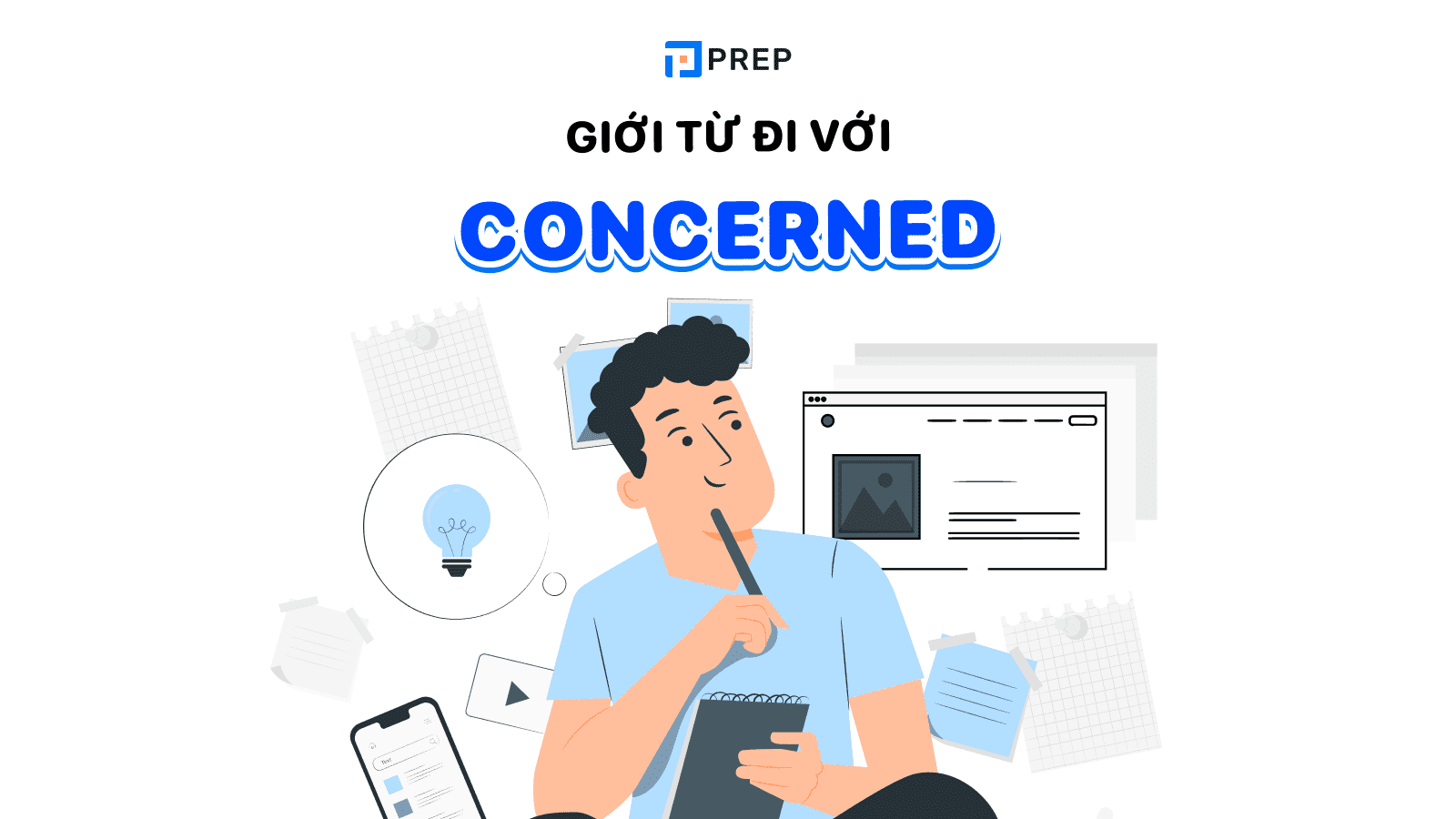 Concerned là gì? Concerned đi với giới từ gì chính xác trong tiếng Anh?