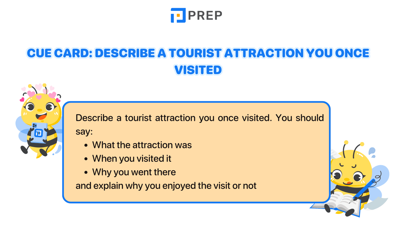 Cue card: Describe a tourist attraction that you have visited