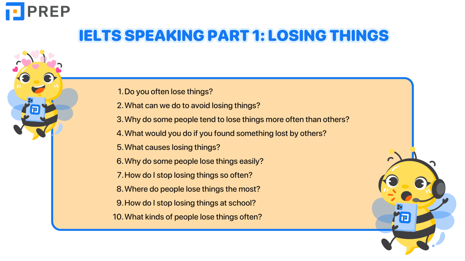 Questions related to IELTS Speaking Part 1: Losing things