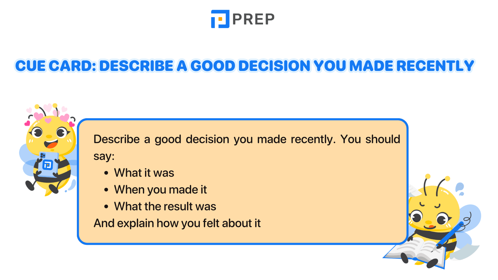 Cue card: Describe a good decision you made recently