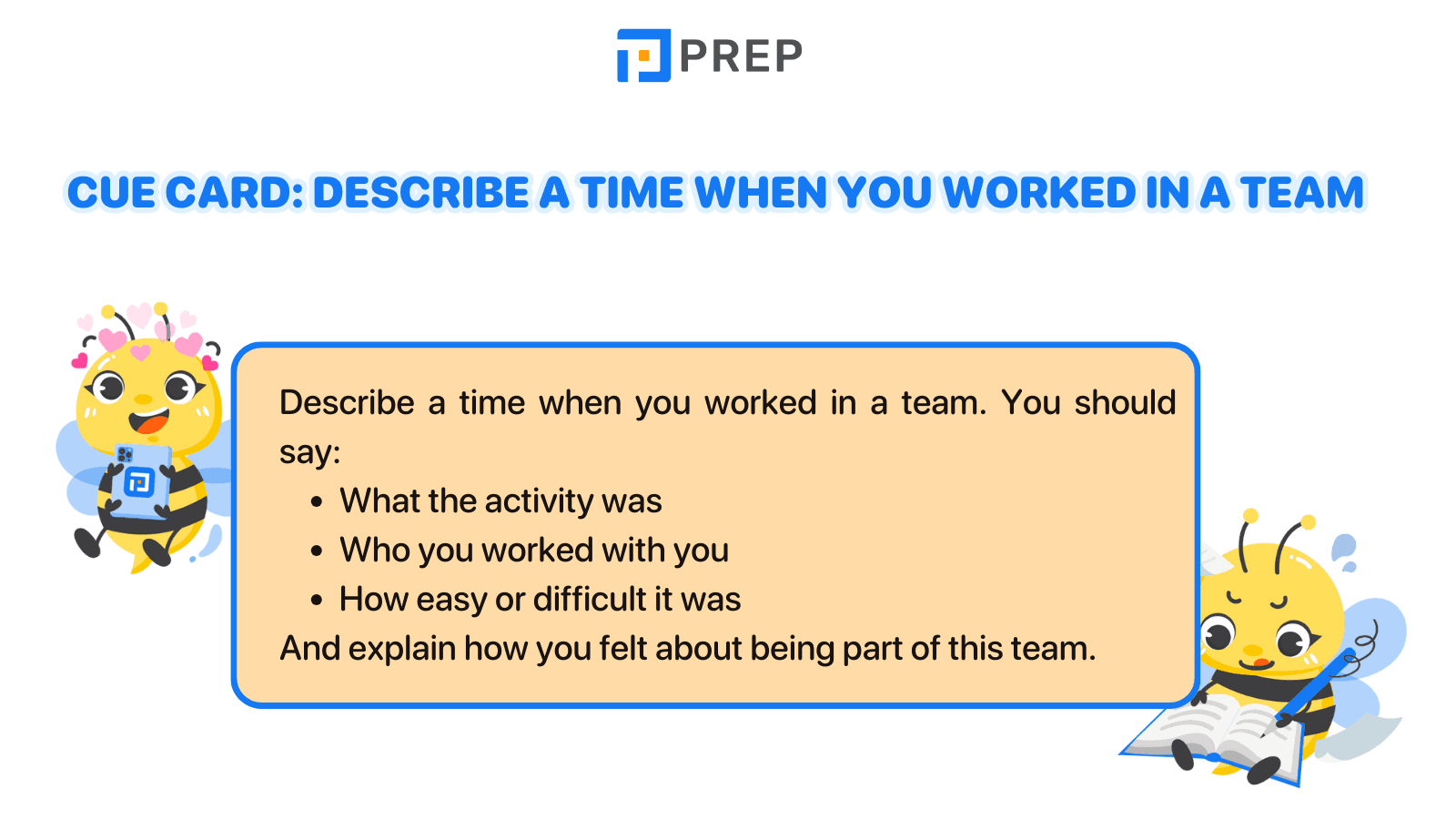 Cue card: Describe a time when you worked in a team