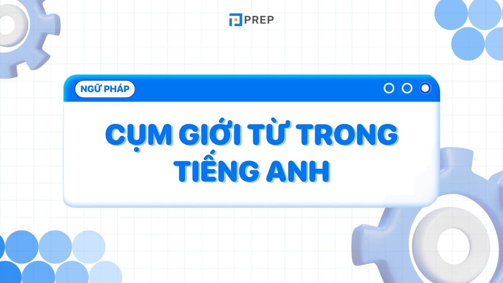 Cụm giới từ trong tiếng Anh