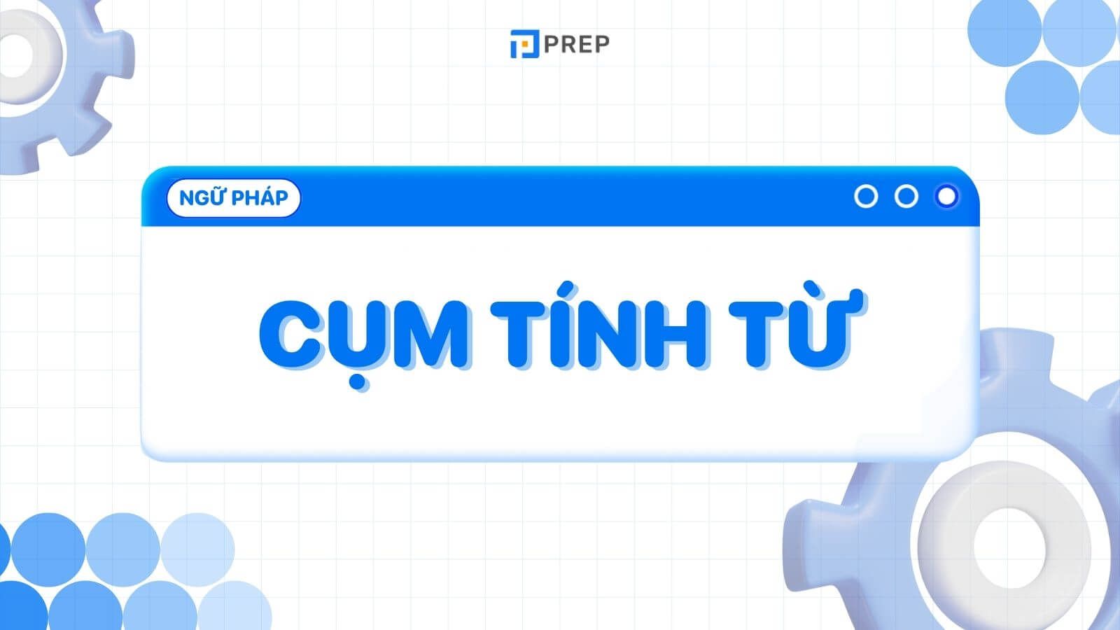 Cụm tính từ tiếng Anh
