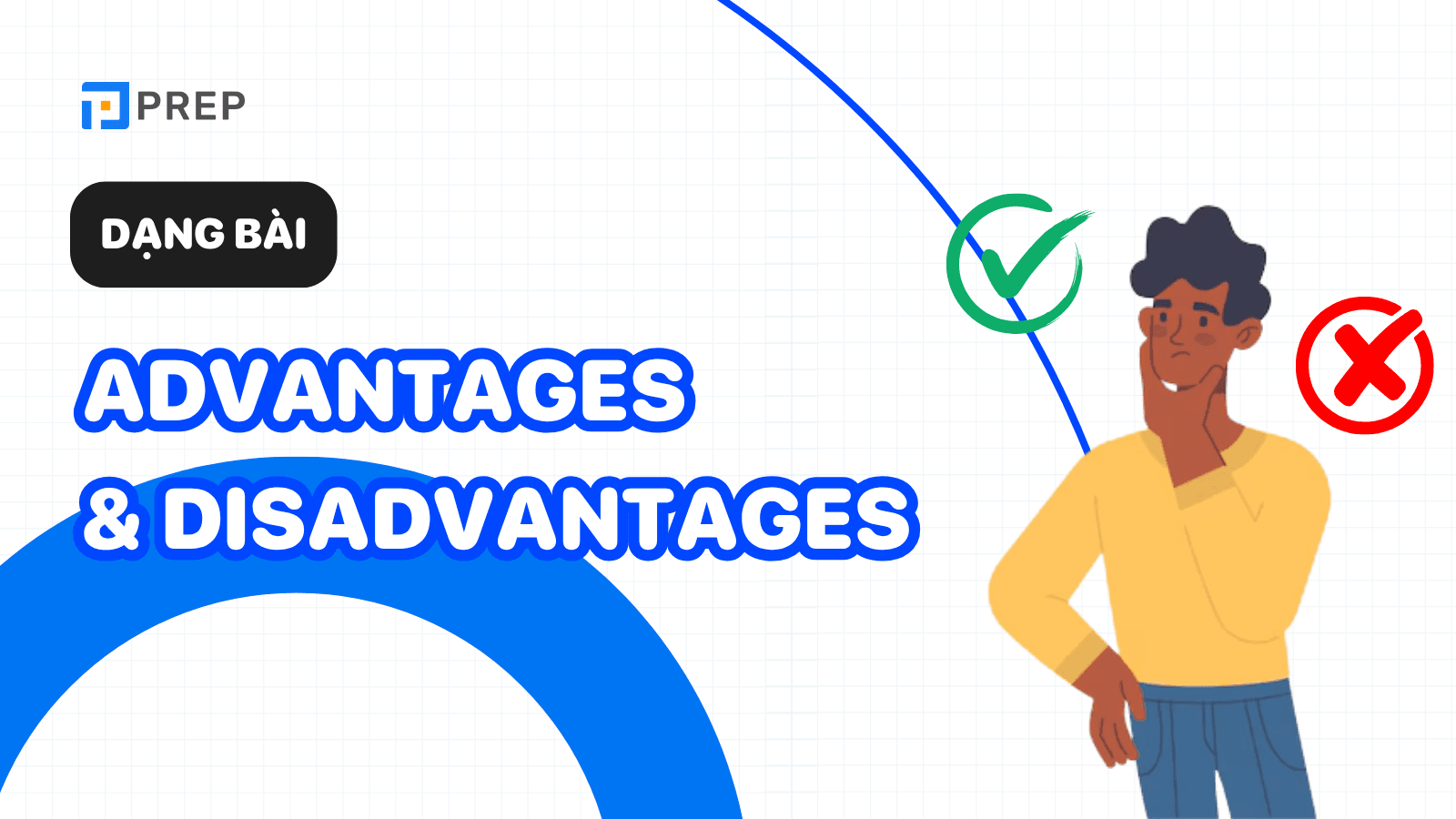 Dạng Advantages and Disadvantages trong Task 2