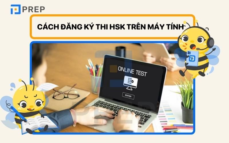 Cách đăng ký thi HSK trên máy tính