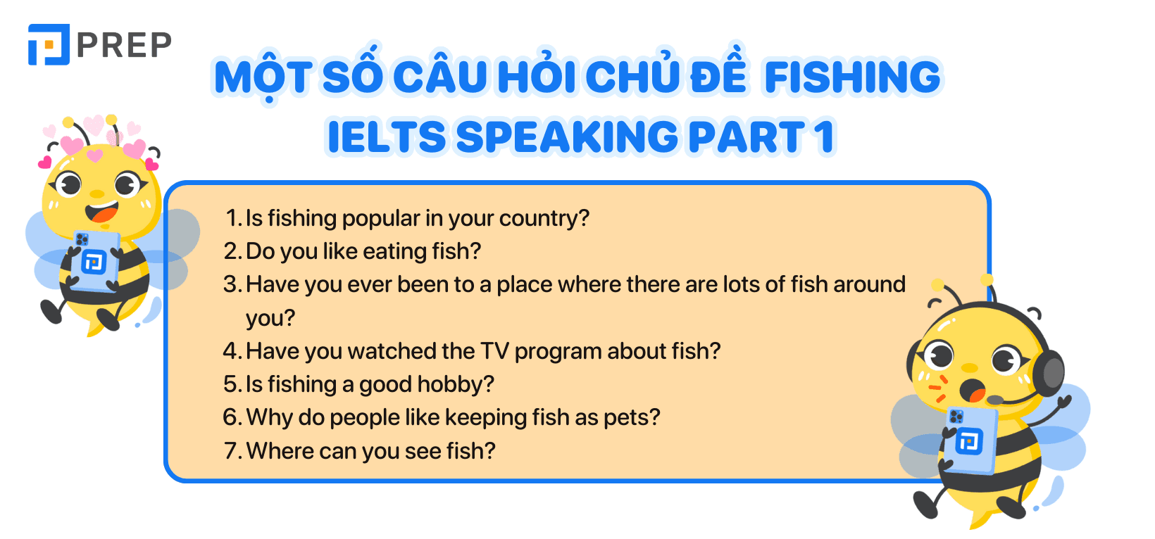 Các câu hỏi thuộc chủ đề IELTS Speaking Part 1 Fishing