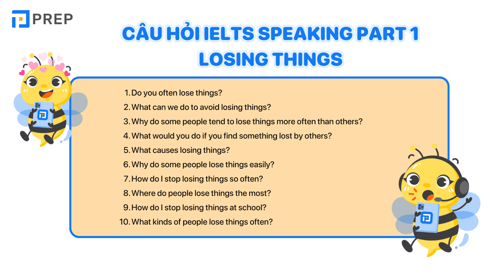 Các câu hỏi thuộc chủ đề IELTS Speaking Part 1 Losing things