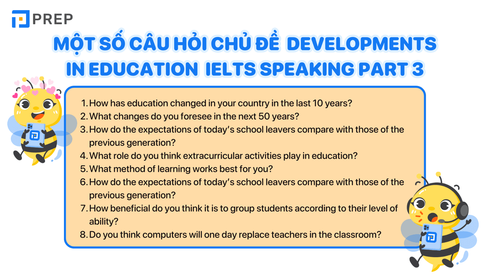 Các câu hỏi thuộc chủ đề IELTS Speaking Part 3 Developments in education