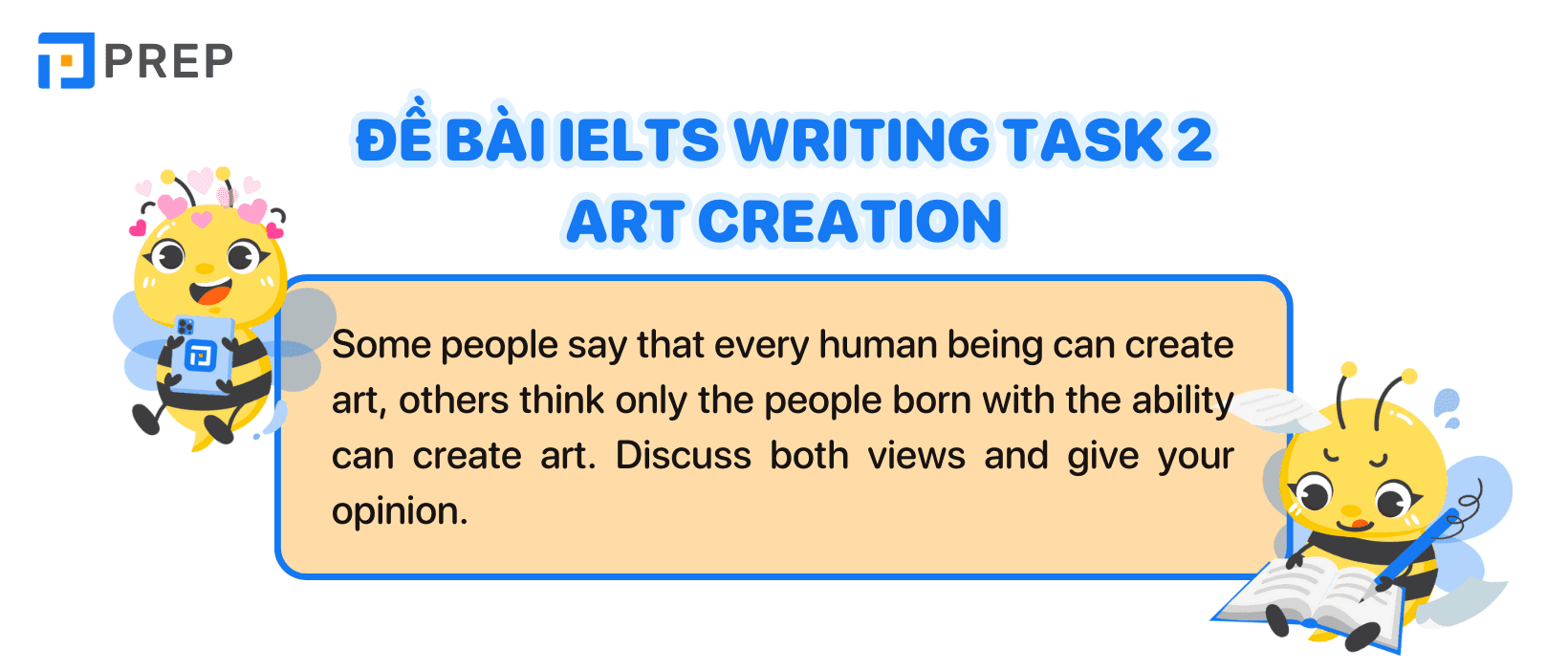 Đề bài IELTS Writing Task 2 Art creation