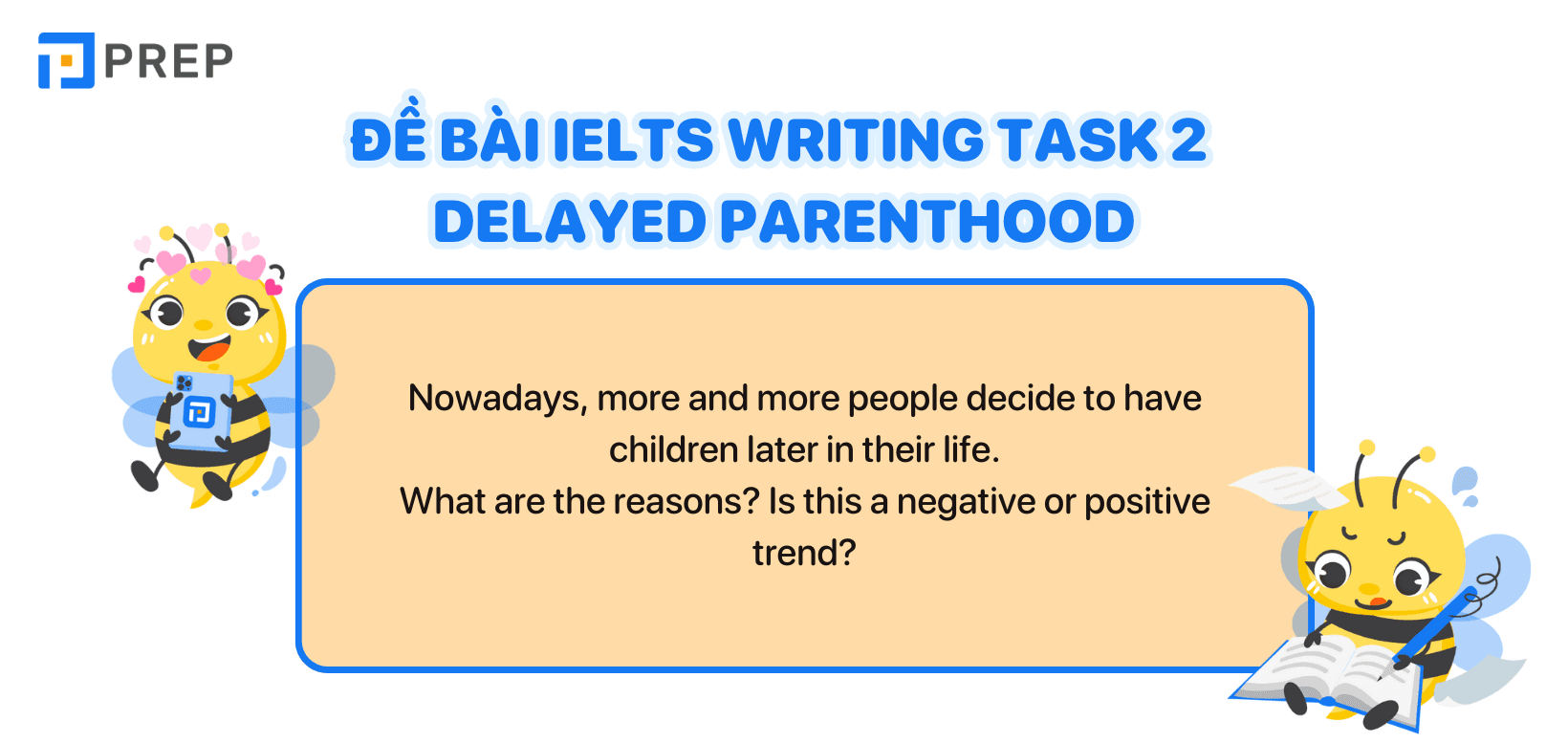Bài mẫu IELTS Writing Task 2 chủ đề Delayed parenthood