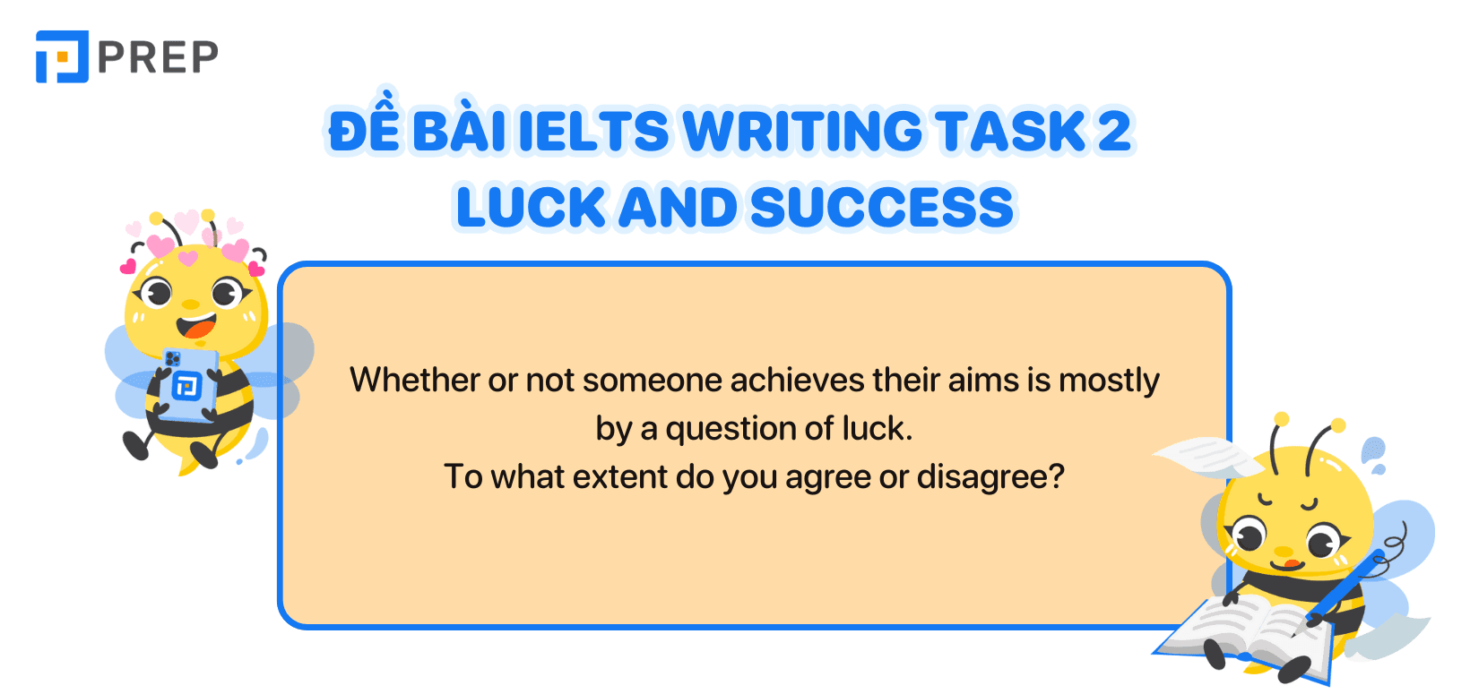 Bài mẫu IELTS Writing Task 2 chủ đề Luck and Success