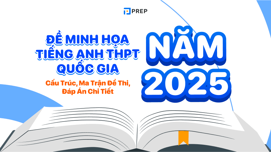 Đáp án, giải chi tiết đề minh họa tiếng Anh THPT Quốc gia năm 2025