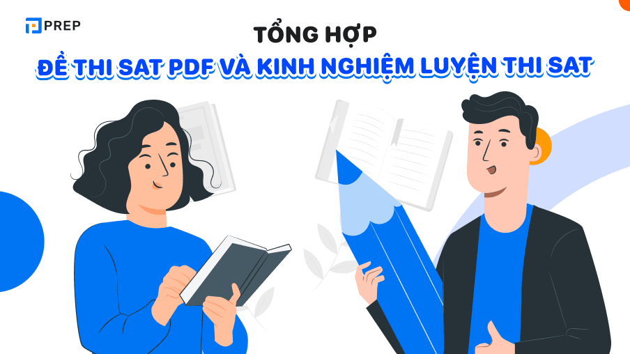 Tổng hợp đề thi SAT mẫu và kinh nghiệm luyện thi SAT hiệu quả