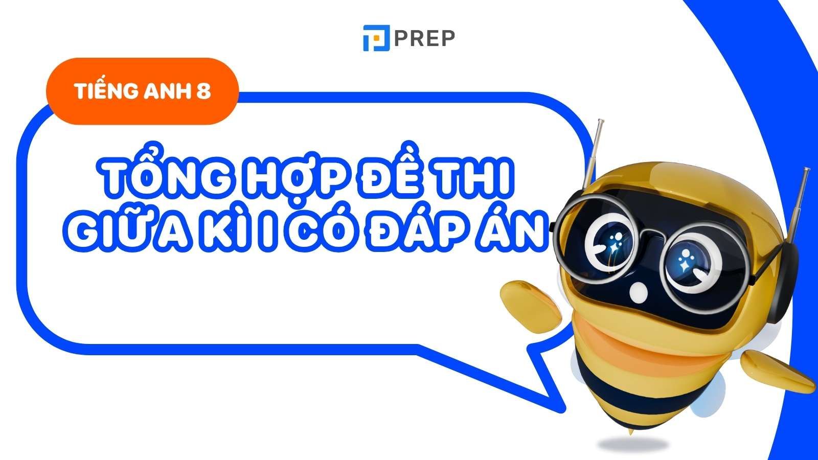 đề thi tiếng Anh lớp 8 giữa học kì 1