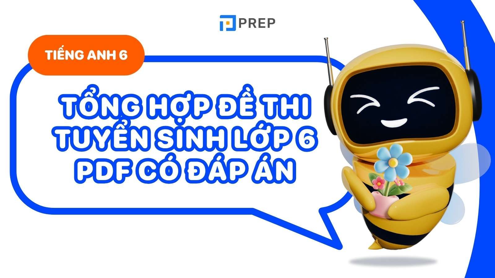 Đề thi tuyển sinh lớp 6 môn tiếng Anh