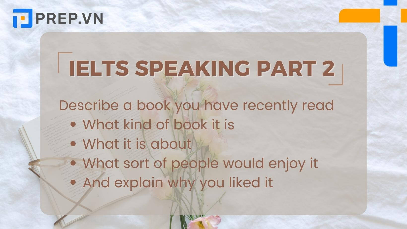 Phân tích đề bài: Describe a book you have recently read