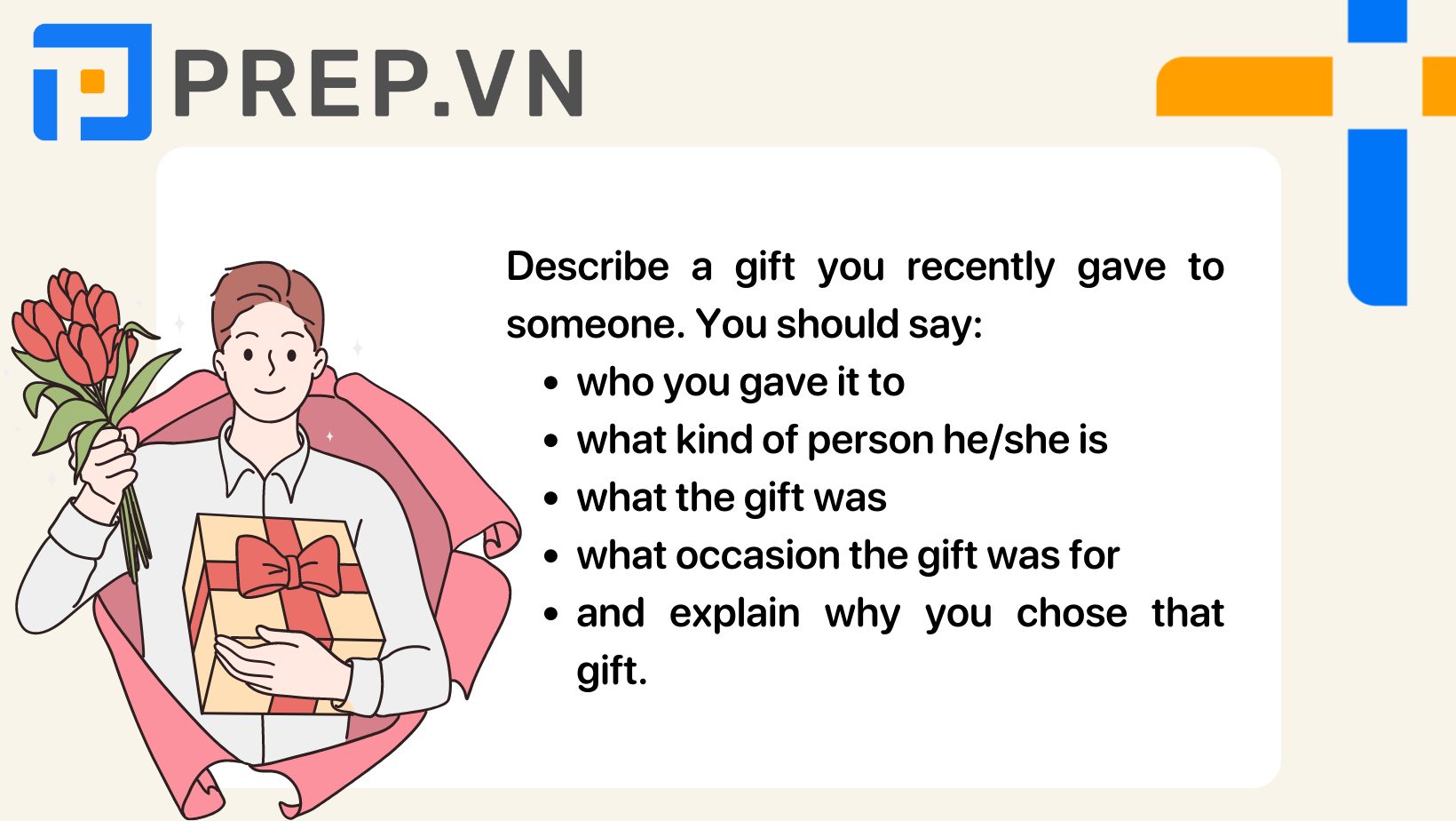 Đề bài Describe a gift you recently gave to someone