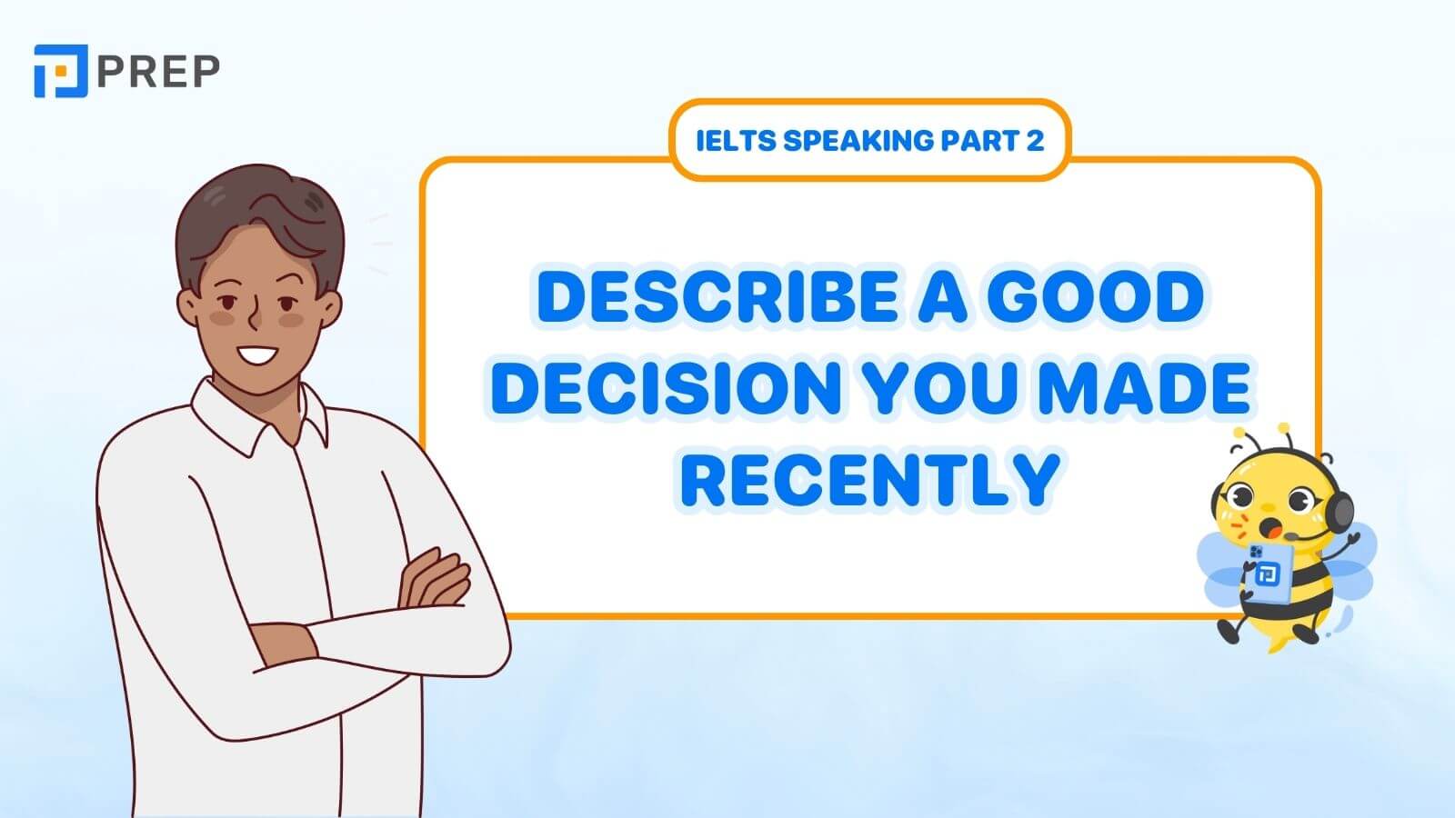 Describe a good decision you made recently
