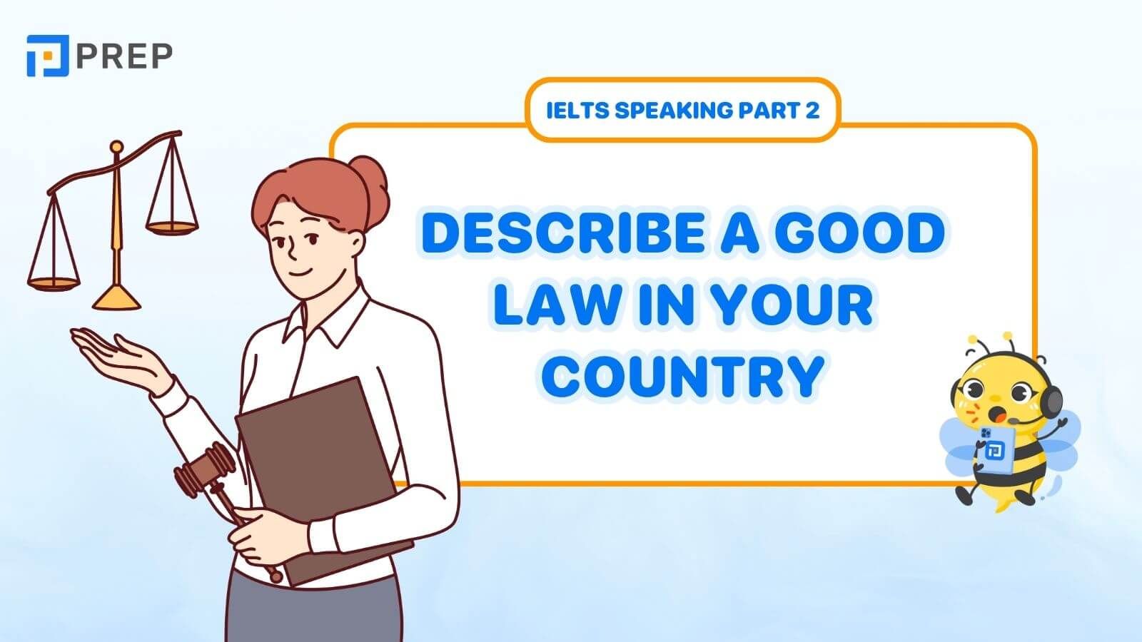 Sample Speaking Part 2, 3: Describe a good law in your country