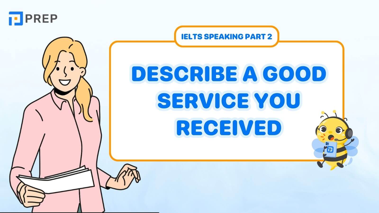 Describe a good service you recieved